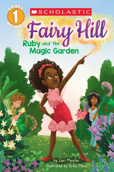 Ruby and the Magic Garden (Scholastic Reader, Level 1: Fairy Hill #1) (1)