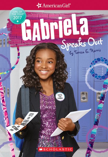 Gabriela Speaks Out (American Girl: Girl of the Year 2017, Book 2) (2) cover