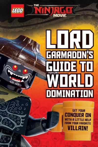 Lord Garmadon's Guide to World Domination (LEGO NINJAGO Movie) cover