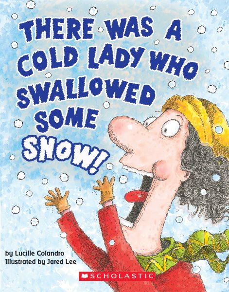 There Was a Cold Lady Who Swallowed Some Snow! (A Board Book) (There Was an Old Lady [Colandro]) cover