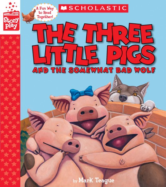 The Three Little Pigs and the Somewhat Bad Wolf (A StoryPlay Book) cover