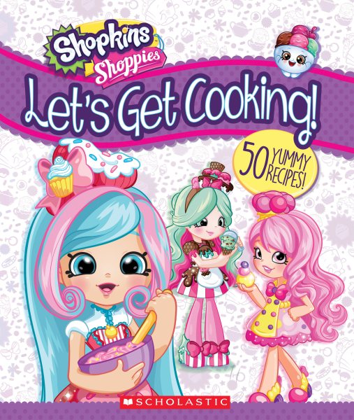 Let's Get Cooking! (Shopkins: Shoppies Cookbook) cover