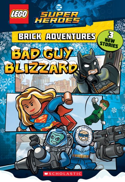 Bad Guy Blizzard (LEGO DC Comics Super Heroes: Brick Adventures) (1) (LEGO DC Super Heroes) cover