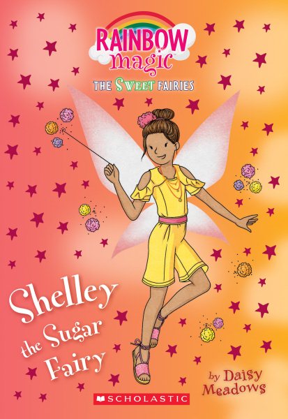 Shelley the Sugar Fairy: A Rainbow Magic Book (The Sweet Fairies #4): A Rainbow Magic Book (4)
