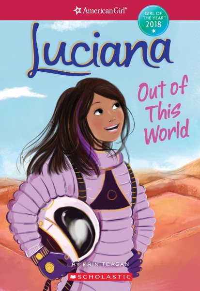 Luciana: Out of This World (American Girl: Girl of the Year 2018, Book 3) (3) cover
