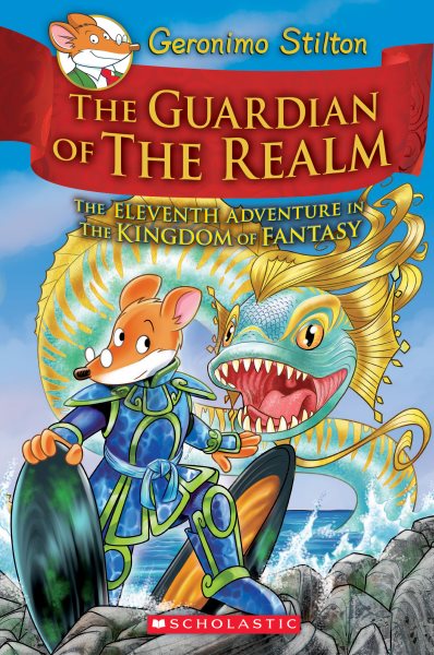 Geronimo Stilton and the Kingdom of Fantasy 11: The Guardian of the Realm cover