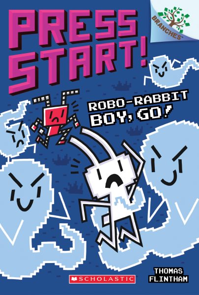 Robo-Rabbit Boy, Go!: A Branches Book (Press Start! #7) (7) cover