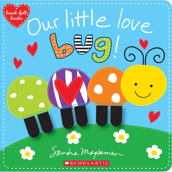 Our Little Love Bug! (Heart-felt Books) cover