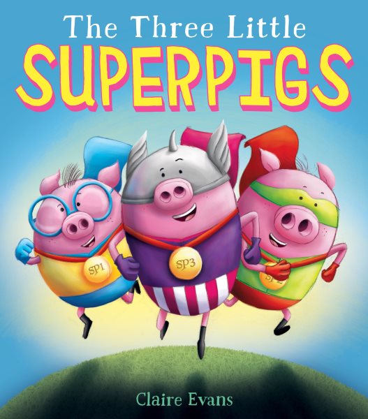 The Three Little Superpigs (The Three Little Superpigs) cover