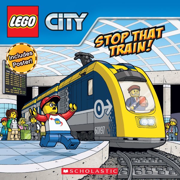 Stop That Train! (LEGO City: Storybook with Poster) cover