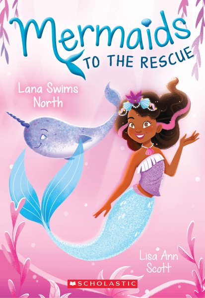 Lana Swims North (Mermaids to the Rescue #2) (2) cover