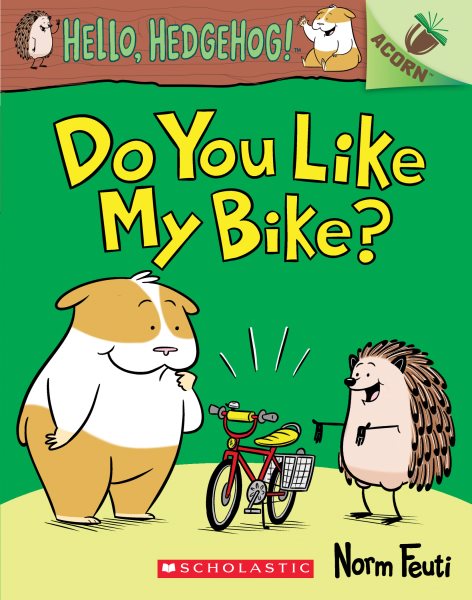 Do You Like My Bike?: An Acorn Book (Hello, Hedgehog! #1) (1) cover
