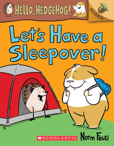 Let's Have a Sleepover!: An Acorn Book (Hello, Hedgehog! #2) cover
