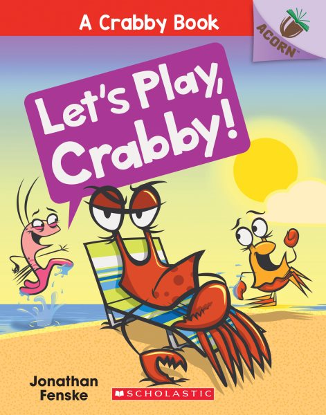 Let's Play, Crabby!: An Acorn Book (A Crabby Book #2) (2) cover
