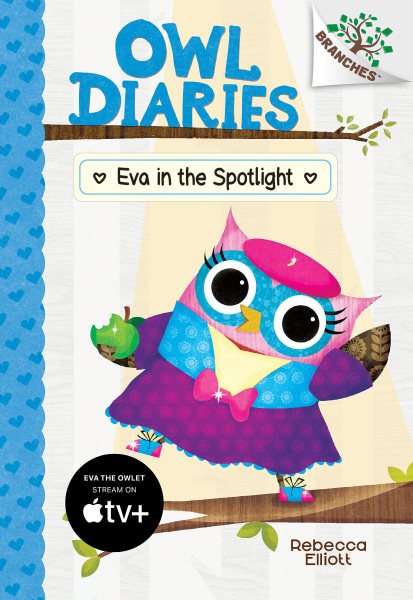 Eva in the Spotlight: A Branches Book (Owl Diaries #13) (13) cover