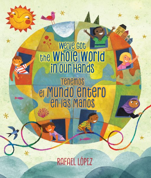 We've Got the Whole World in Our Hands / Tenemos el mundo entero en las manos (Bilingual) (Spanish and English Edition) cover