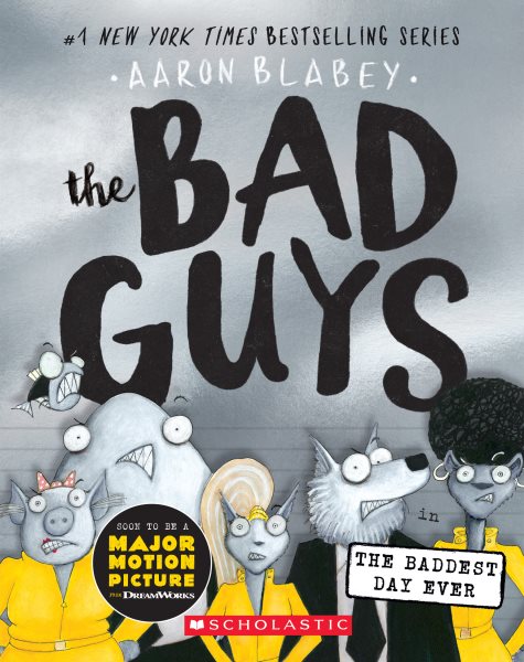 The Bad Guys in the Baddest Day Ever (the Bad Guys 10): Volume 10 (Bad Guys) cover