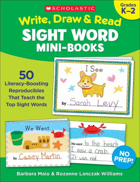 Write, Draw & Read Sight Word Mini-Books: 50 Reproducibles That Teach the Top Sight Words cover