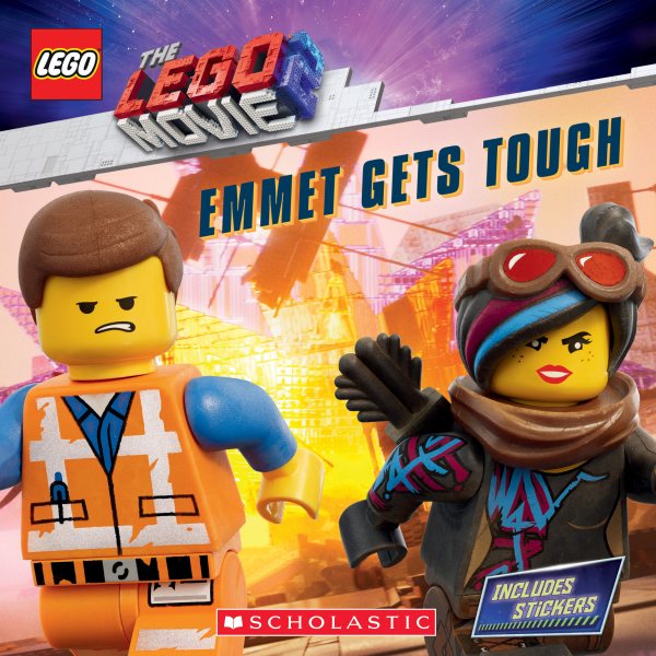 Emmet Gets Tough (The LEGO MOVIE 2: Storybook with Stickers) (LEGO: The LEGO Movie 2) cover