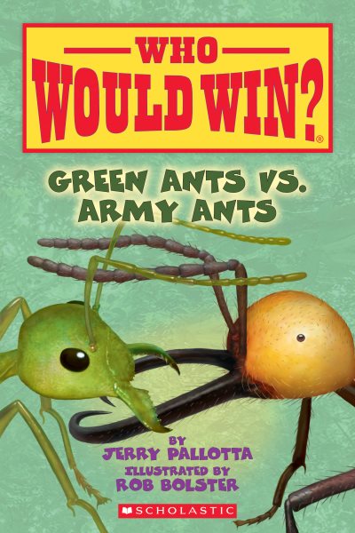 Green Ants vs. Army Ants (Who Would Win?) (21) cover