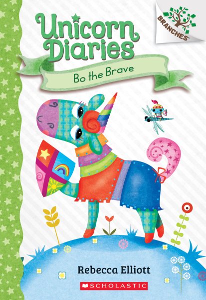 Bo the Brave: A Branches Book (Unicorn Diaries #3) cover