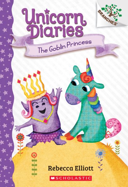 The Goblin Princess: A Branches Book (Unicorn Diaries #4) (4) cover