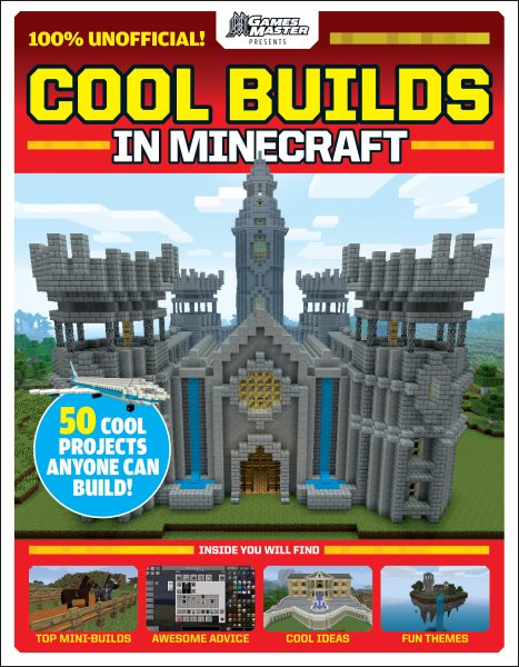 Cool Builds in Minecraft!: An AFK Book (GamesMaster Presents) cover