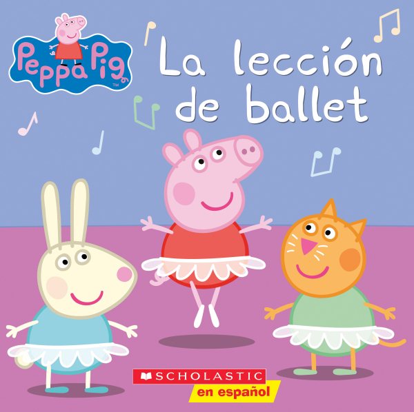 Peppa Pig: La lección de ballet (Ballet Lesson) (Spanish Edition) cover