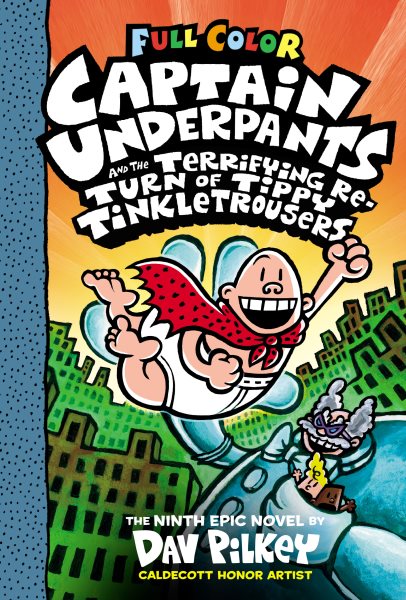 Captain Underpants and the Terrifying Return of Tippy Tinkletrousers: Color Edition (Captain Underpants #9) cover