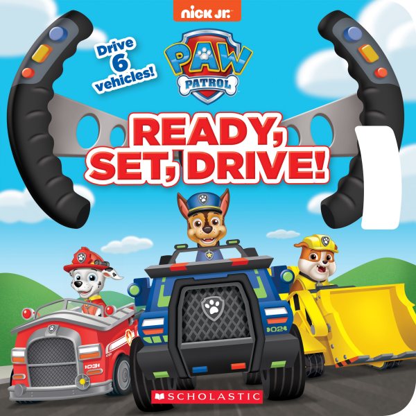 Ready, Set, Drive! (PAW Patrol Drive the Vehicle Book) cover