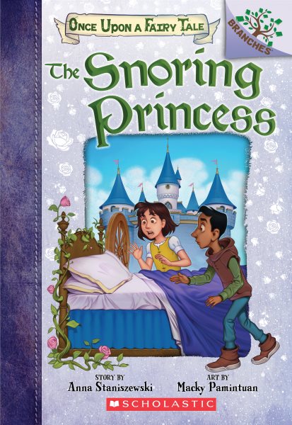 The Snoring Princess: A Branches Book (Once Upon a Fairy Tale) cover