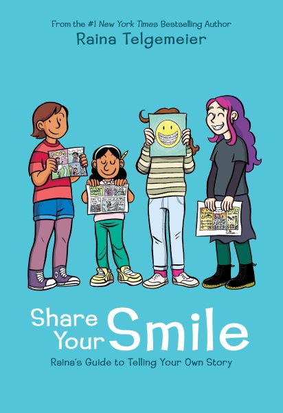 Share Your Smile: Raina's Guide to Telling Your Own Story cover