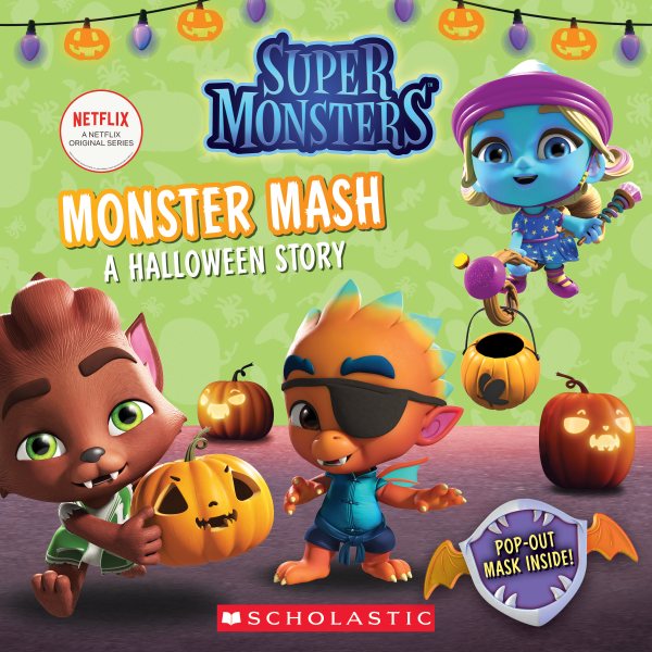 Monster Mash: A Halloween Story (Super Monsters 8x8 Storybook) cover