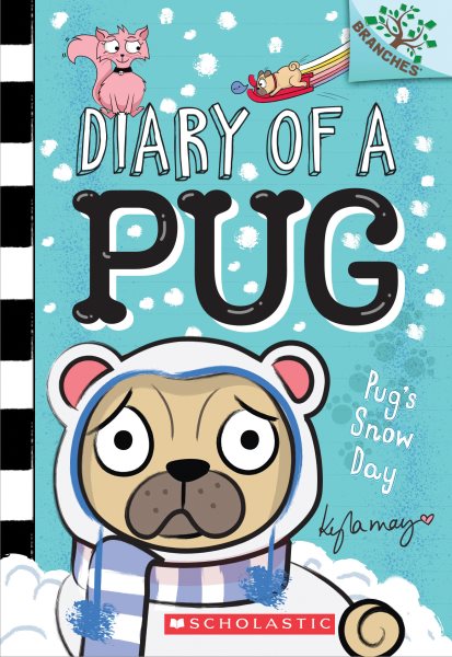 Pug’s Snow Day: A Branches Book (Diary of a Pug #2) cover