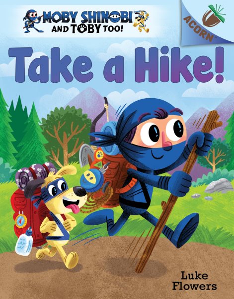 Take a Hike!: An Acorn Book (Moby Shinobi and Toby Too!) cover