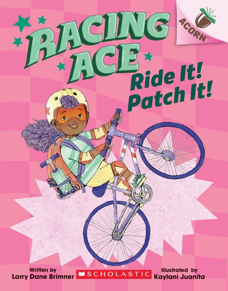 Ride It! Patch It!: An Acorn Book (Racing Ace #3) cover