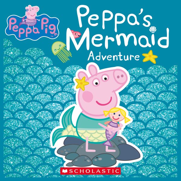 Peppa's Mermaid Adventure (Peppa Pig) cover