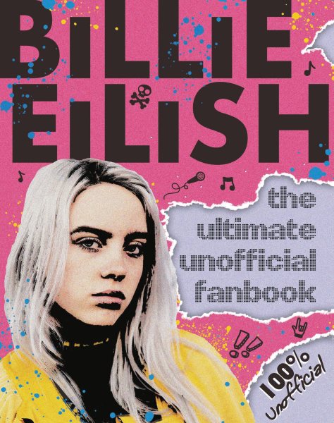 Billie Eilish: The Ultimate Unofficial Fanbook cover