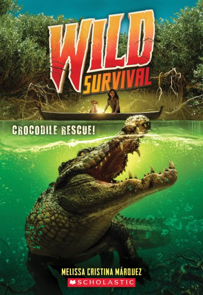 Crocodile Rescue! (Wild Survival #1) (1)