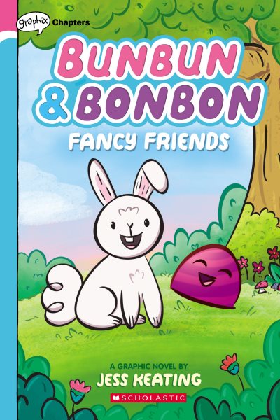 Fancy Friends: A Graphix Chapters Book (Bunbun & Bonbon #1) (1) cover