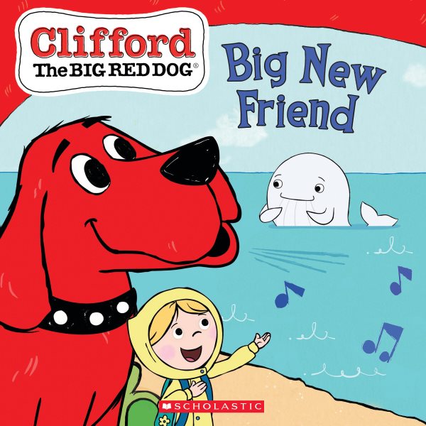 Big New Friend (Clifford the Big Red Dog Storybook) cover