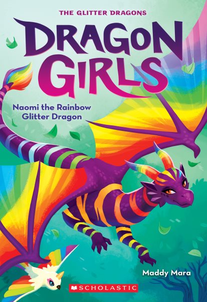 Naomi the Rainbow Glitter Dragon (Dragon Girls #3) cover