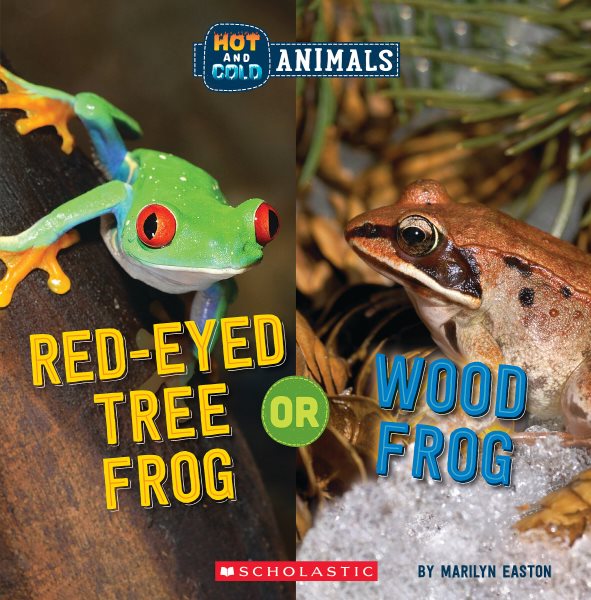 Red-Eyed Tree Frog or Wood Frog (Wild World: Hot and Cold Animals) cover