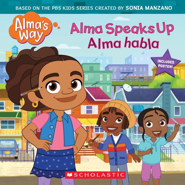 Alma Speaks Up / Alma habla (Alma's Way Storybook #1) (Bilingual) (Spanish and English Edition) cover