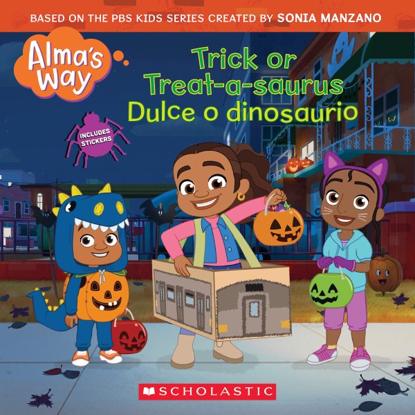 Trick-or-Treatasaurus / Dulce o dinosaurio (Alma's Way Halloween Storybook) cover