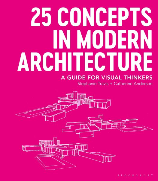 25 Concepts in Modern Architecture: A Guide for Visual Thinkers cover