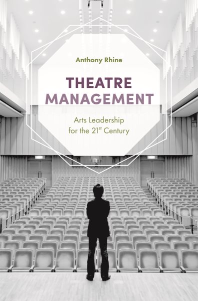 Theatre Management: Arts Leadership for the 21st Century cover