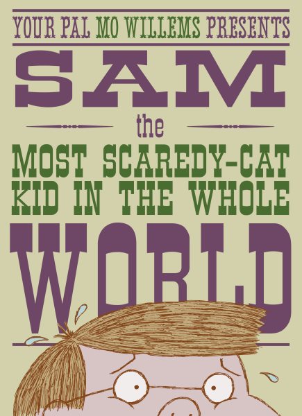 Sam, the Most Scaredycat Kid in the Whole World: A Leonardo, the Terrible Monster Companion cover