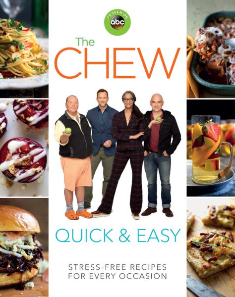 The Chew Quick & Easy: Stress-Free Recipes for Every Occasion (ABC) cover