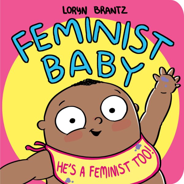Feminist Baby! He's a Feminist Too! cover